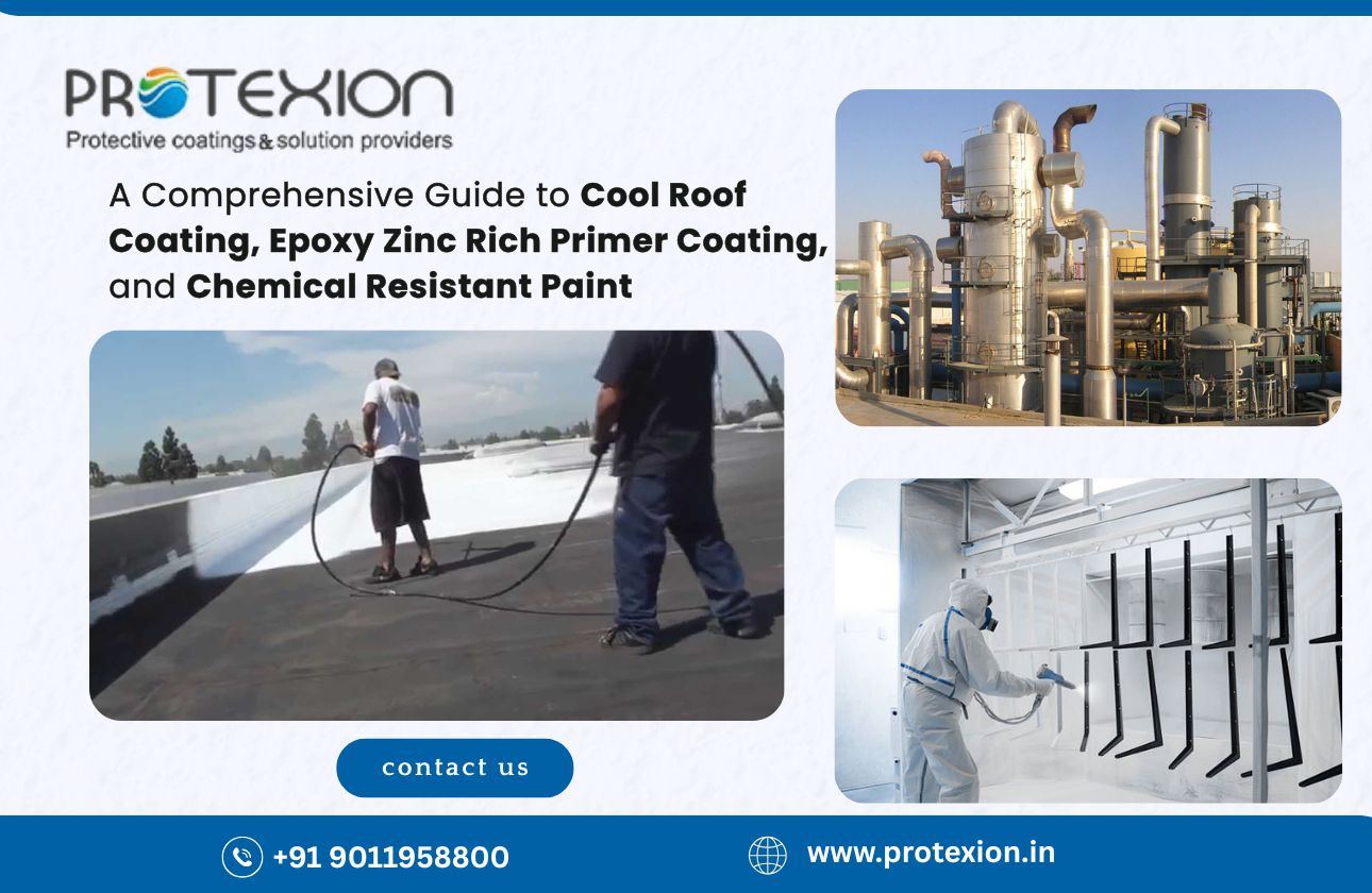 A Comprehensive Guide to Cool Roof Coating, Epoxy Zinc Rich Primer Coating, and Chemical Resistant Paint